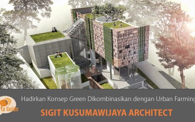 Sigit Kusumawijaya Architect: Hadirkan Konsep Green yang Dikombinasikan dengan Urban Farming pada Objek Arsitektur Karyanya