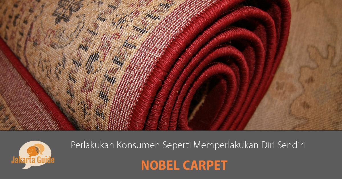 Nobel Carpet: Perlakukan Konsumen Seperti Memperlakukan Diri Sendiri